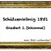 Schützenkönig 1851